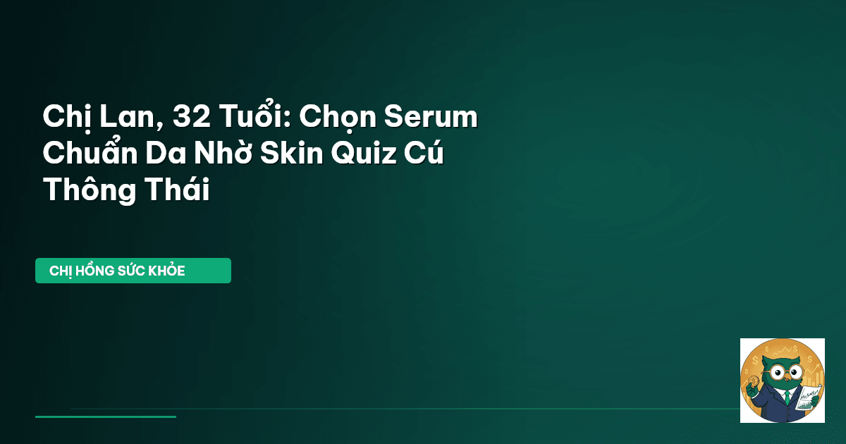 chọn serum