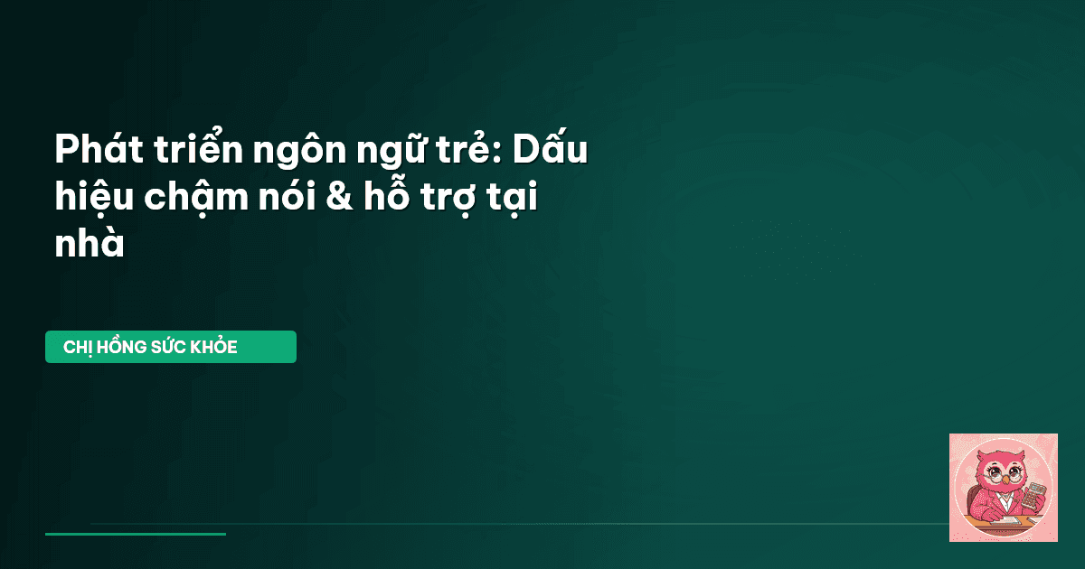 chậm nói ở trẻ